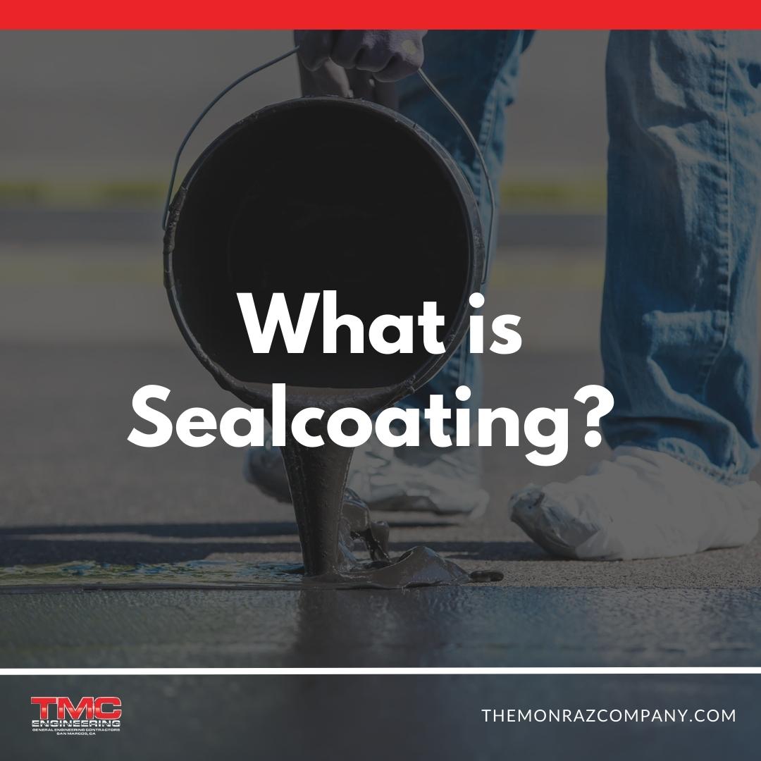 What is Sealcoating?