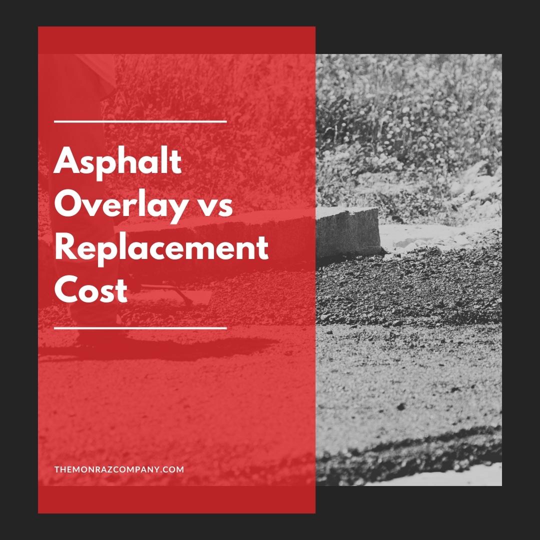 Asphalt Overlay vs Replacement Cost