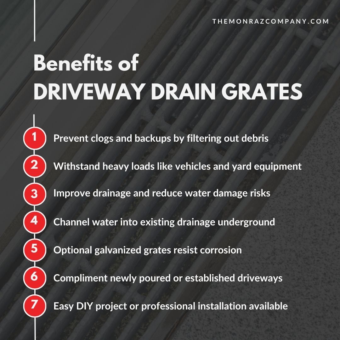 List of benefits to having a driveway drain grate. 