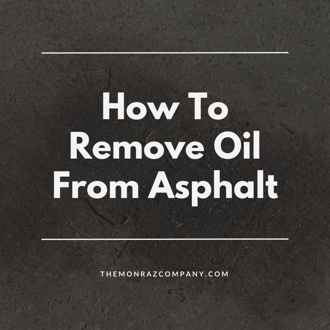 How To Remove Oil From Asphalt