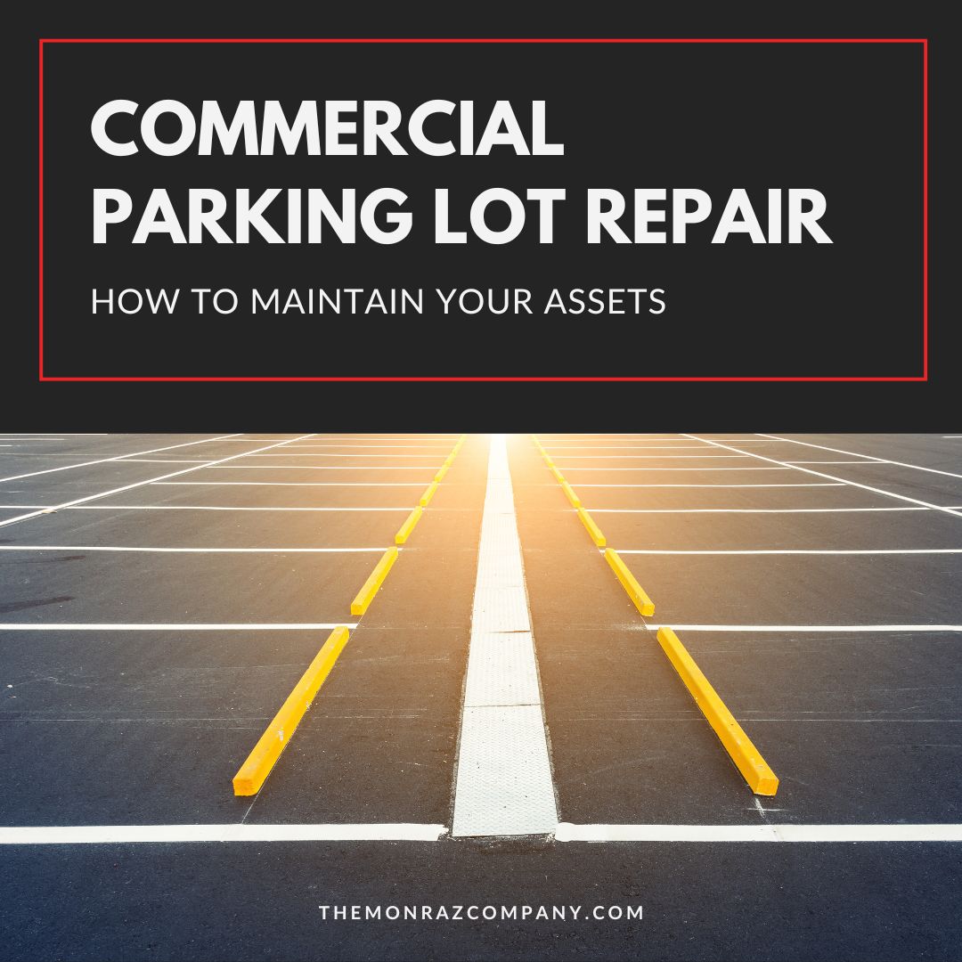 Commercial Parking Lot Repair: How to Maintain Your Assets